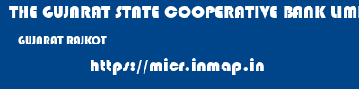 THE GUJARAT STATE COOPERATIVE BANK LIMITED  GUJARAT RAJKOT    micr code